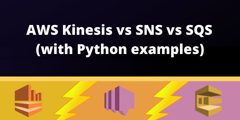 aws-kinesis-vs-sns-vs-sqs-with-examples-dashbird